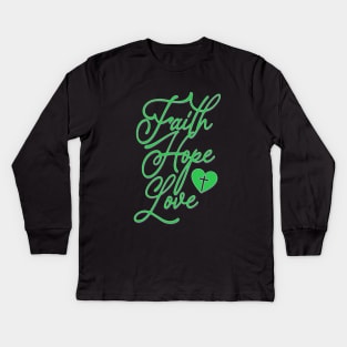 faith hope love Kids Long Sleeve T-Shirt